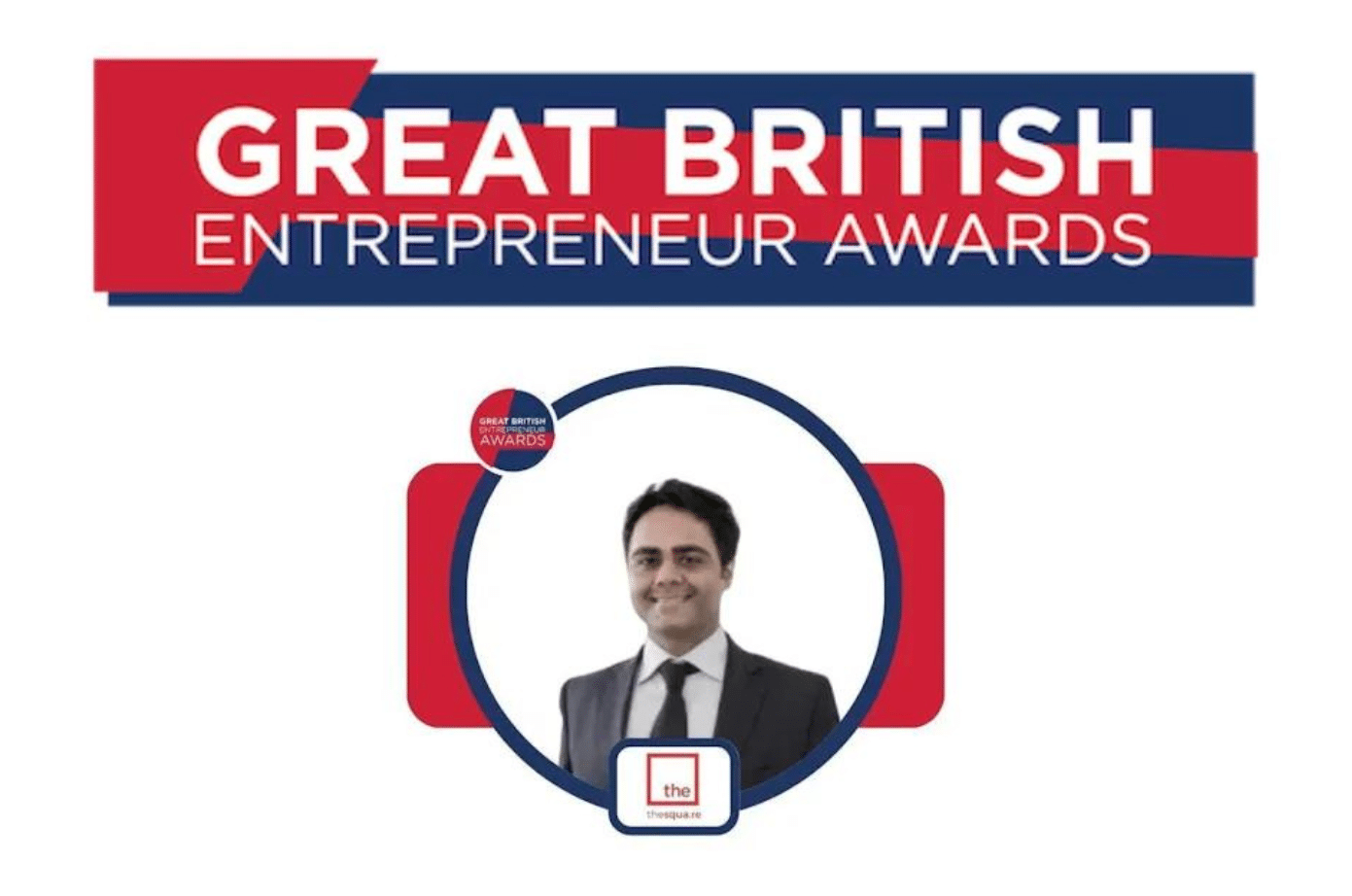 Sid Narang, TheSqua.re’s Founder and CEO, Shortlisted at the Great British Entrepreneur Awards 2023!