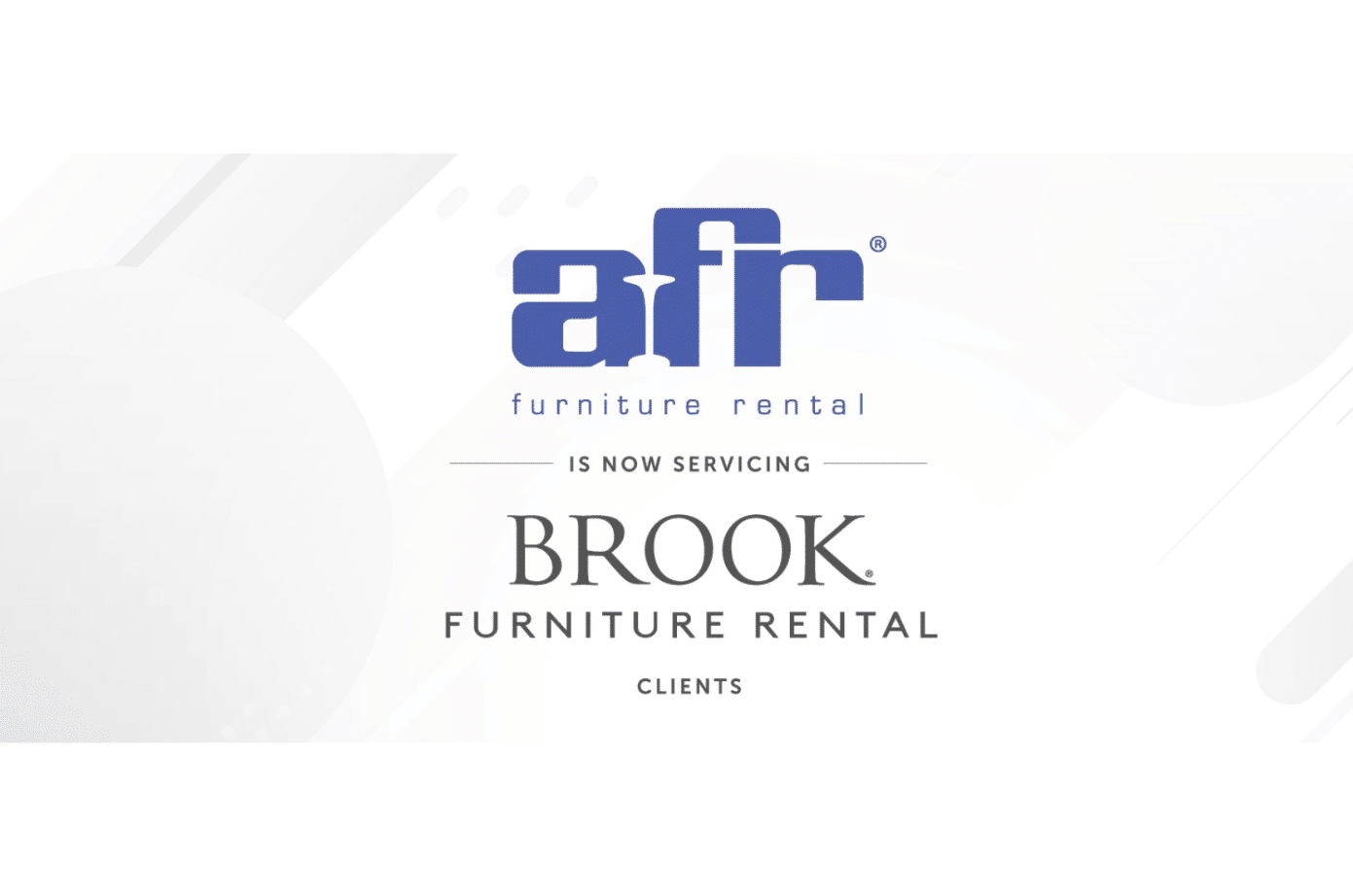AFR Furniture Rental Announces Acquisition of Brook Furniture Rental Client Base and Three Warehouse Locations